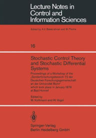 Title: Stochastic Control Theory and Stochastic Differential Systems: Proceedings of a Workshop of the Sonderforschungsbereich 72 der Deutschen Forschungsgemeinschaft an der Universitï¿½t Bonn which took place in January 1979 at Bad Honnef, Author: M. Kohlmann