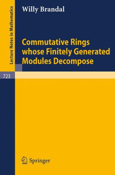 Commutative Rings whose Finitely Generated Modules Decompose / Edition 1