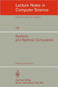 Title: Symbolic and Algebraic Computation: Eurosam '79, An International Symposium on Symbolic and Algebraic Manipulation, Marseille, France, June 1979, Author: E.W. Ng