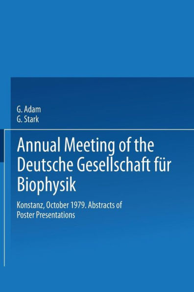 Annual Meeting of the Deutsche Gesellschaft für Biophysik: Konstanz, October 1979. Abstracts of Poster Presentations