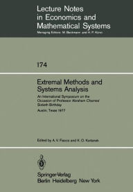 Title: Extremal Methods and Systems Analysis: An International Symposium on the Occasion of Professor Abraham Charnes' Sixtieth Birthday Austin, Texas, September 13 - 15, 1977, Author: A. V. Fiacco
