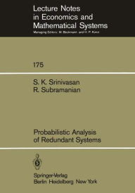 Title: Probabilistic Analysis of Redundant Systems, Author: S.K. Srinivasan
