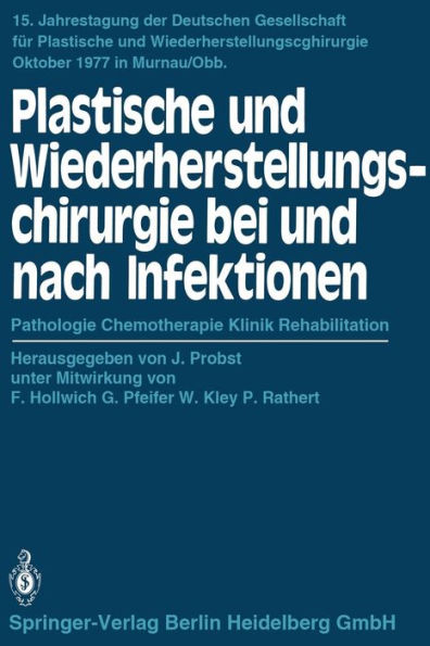 Plastische und Wiederherstellungschirurgie bei und nach Infektionen: Pathologie Chemotherapie Klinik Rehabilitation