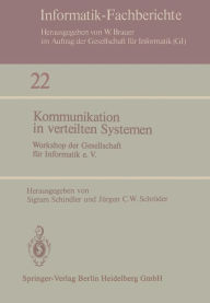 Title: Kommunikation in verteilten Systemen: Workshop der Gesellschaft fï¿½r Informatik e.V., 3.-4. Dezember 1979, Berlin, Author: S. Schindler