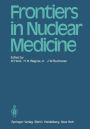 Frontiers in Nuclear Medicine / Edition 1