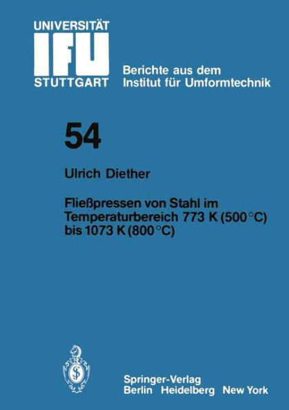 Flieï¿½pressen von Stahl im Temperaturbereich 773 K (500ï¿½C) bis 1073 (800ï¿½C)