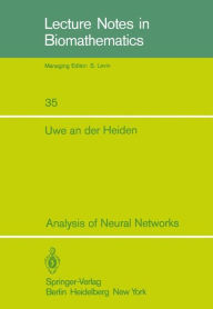 Title: Analysis of Neural Networks, Author: U. an der Heiden