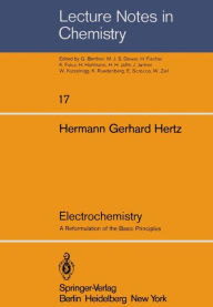 Title: Electrochemistry: A Reformulation of the Basic Principles, Author: H. G. Hertz