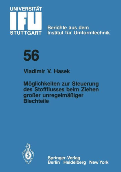 Mï¿½glichkeiten zur Steuerung des Stoffflusses beim Ziehen groï¿½er unregelmï¿½ï¿½iger Blechteile