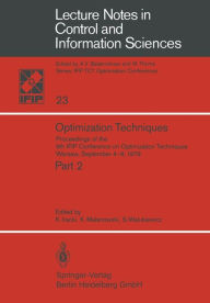 Title: Optimization Techniques: Proceedings of the 9th IFIP Conference on Optimization Techniques Warsaw, September 4-8, 1979, Author: K. Iracki