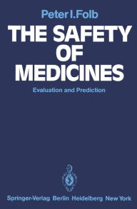 Title: The Safety of Medicines: Evaluation and Prediction, Author: P. I. Folb