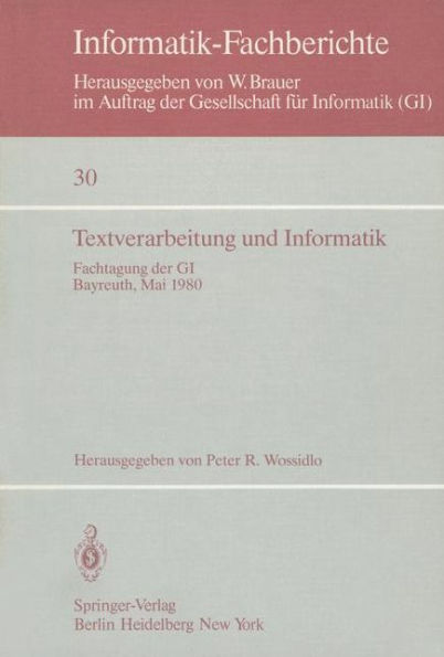 Textverarbeitung und Informatik: Fachtagung der GI Bayreuth, 28. - 30. Mai 1980