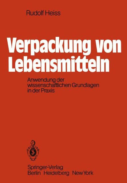 Verpackung von Lebensmitteln: Anwendung der wissenschaftlichen Grundlagen in der Praxis