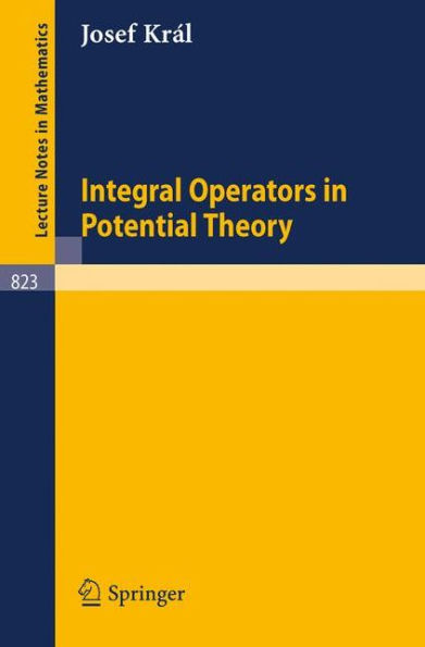 Integral Operators in Potential Theory / Edition 1