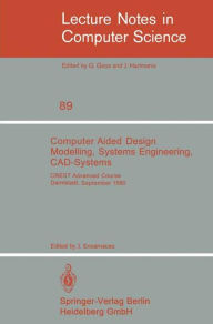 Title: Computer Aided Design Modelling, Systems Engineering, CAD-Systems: CREST Advanced Course, Darmstadt, 8. - 19. September 1980, Author: J. Encarnacao
