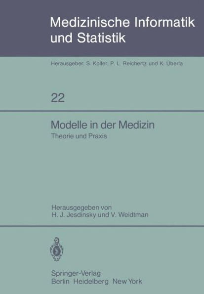 Modelle in der Medizin: Theorie und Praxis 23. Jahrestagung der GMDS Kï¿½ln, 9.-11. Oktober 1978