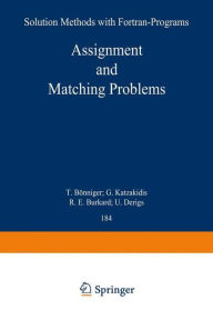 Title: Assignment and Matching Problems: Solution Methods with FORTRAN-Programs, Author: R. E. Burkard