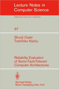 Title: Reliability Evaluation of Some Fault-Tolerant Computer Architectures, Author: S. Osaki