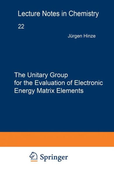 The Unitary Group for the Evaluation of Electronic Energy Matrix Elements: Unitary Group Workshop 1979