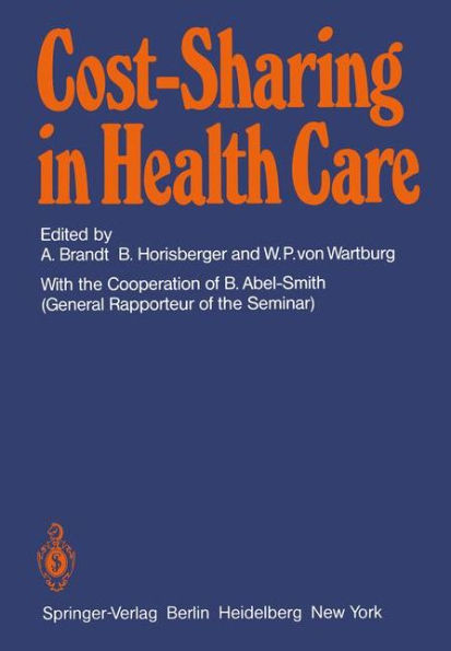 Cost-Sharing in Health Care: Proceedings of the International Seminar on Sharing of Health Care Costs Wolfsberg/Switzerland, March 20-23, 1979 / Edition 1