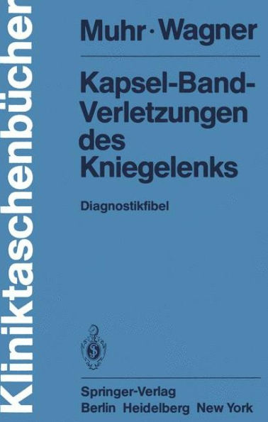 Kapsel-Band-Verletzungen des Kniegelenks: Diagnostikfibel