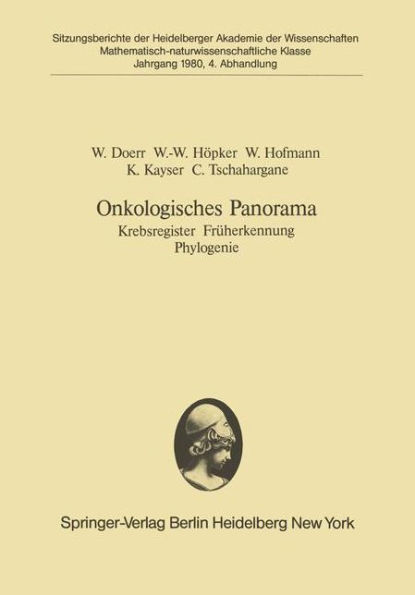 Onkologisches Panorama: Krebsregister Frï¿½herkennung Phylogenie. (Vorgelegt in der Sitzung vom 16. Juni 1980)