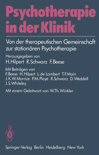 Psychotherapie in der Klinik: Von der therapeutischen Gemeinschaft zur stationï¿½ren Psychotherapie