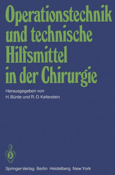 Operationstechnik und technische Hilfsmittel in der Chirurgie: Vortrï¿½ge der 146. Tagung der Vereinigung Niederrheinisch-Westfï¿½lischer Chirurgen, 27. bis 29.9.1979, Mï¿½nster/Westfalen