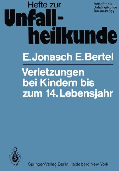 Verletzungen bei Kindern bis zum 14. Lebensjahr: Medizinisch-statistische Studie ï¿½ber 263166 Verletzte
