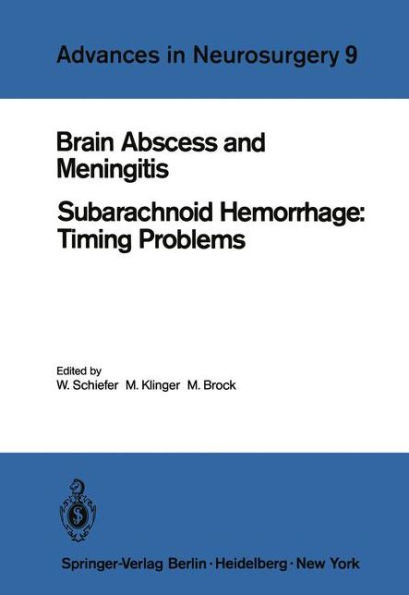 Brain Abscess and Meningitis: Subarachnoid Hemorrhage: Timing Problems / Edition 1