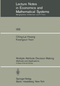 Title: Multiple Attribute Decision Making: Methods and Applications A State-of-the-Art Survey, Author: Ching-Lai Hwang