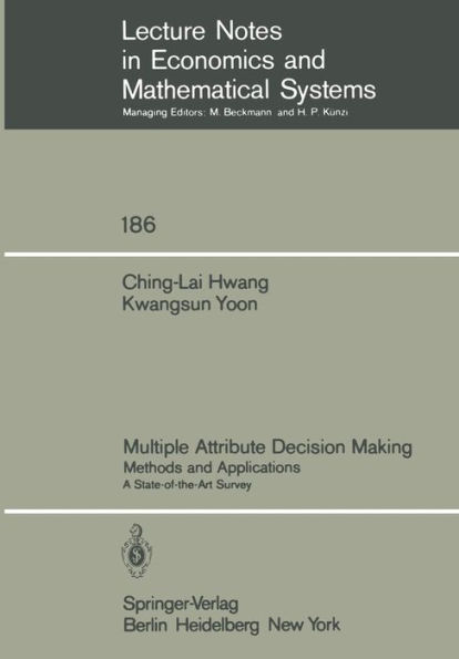 Multiple Attribute Decision Making: Methods and Applications A State-of-the-Art Survey