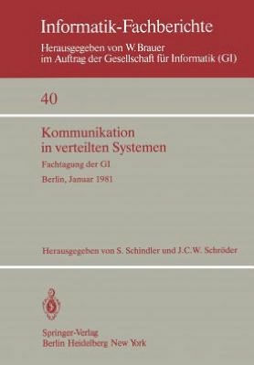 Kommunikation in verteilten Systemen: Fachtagung der GI, Berlin, 27.-30. Januar 1981