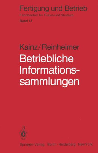 Betriebliche Informationssammlungen: Methoden und Mittel der Dokumentation, Ablage und Nutzung