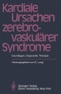 Kardiale Ursachen zerebrovaskulärer Syndrome: Grundlagen, Diagnostik, Therapie