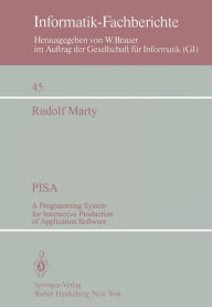 Title: PISA: A Programming System for Interactive Production of Application Software, Author: R. Marty