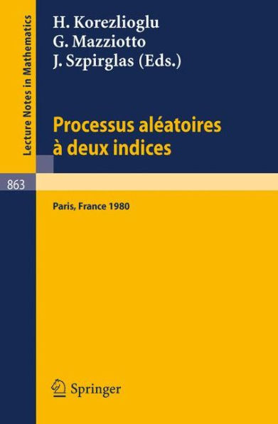 Processus Aleatoires a Deux Indices: Colloque E.N.S.T. - C.N.E.T., Paris 1980 / Edition 1