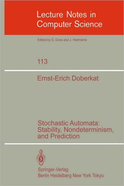 Stochastic Automata: Stability, Nondeterminism and Prediction / Edition 1