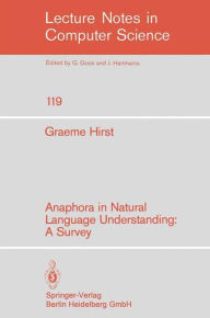 Title: Anaphora in Natural Language Understanding: A Survey, Author: G. Hirst