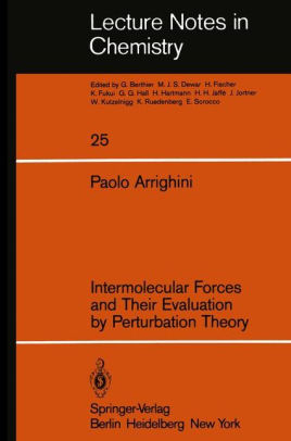 Intermolecular Forces And Their Evaluation By Perturbation Theorypaperback - 