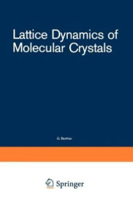 Title: Lattice Dynamics of Molecular Crystals, Author: S. Califano