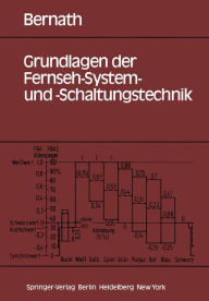 Title: Grundlagen der Fernseh-System- und -Schaltungstechnik, Author: K. W. Bernath
