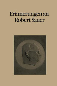 Title: Erinnerungen an Robert Sauer: Beiträge zum Gedächtniskolloquium anläßlich seines 10. Todestages, Author: F. L. Bauer