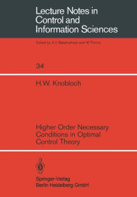 Title: Higher Order Necessary Conditions in Optimal Control Theory, Author: H. W. Knobloch