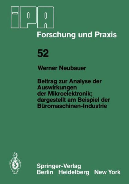 Beitrag zur Analyse der Auswirkungen der Mikroelektronik;Dargestellt am Beispiel der Bï¿½romaschinen-Industrie: Dargestellt am Beispiel der Bï¿½romaschinen-Industrie