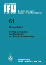 Title: Beitrag zum Ziehen von Blechteilen aus Aluminiumlegierungen, Author: M. Blaich