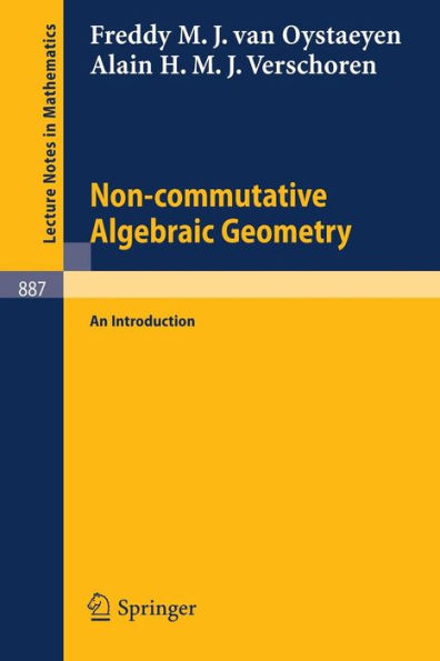 Non-commutative Algebraic Geometry: An Introduction / Edition 1