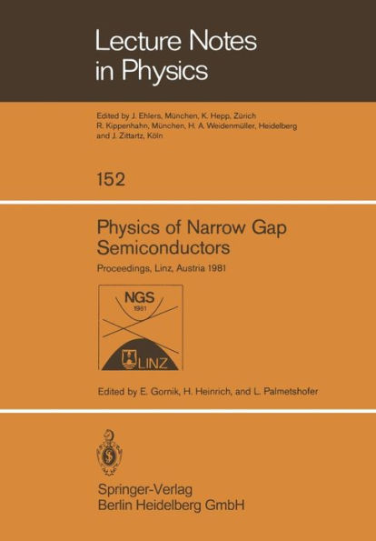 Physics of Narrow Gap Semiconductors: Proceedings of the 4th International Conference on Physics of Narrow Gap Semiconductors Held at Linz, Austria, September 14-17, 1981