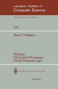 Title: Verifying Concurrent Processes Using Temporal Logic, Author: B. T. Hailpern