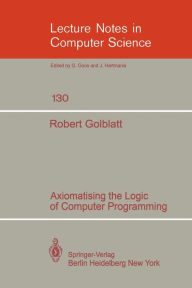 Title: Axiomatising the Logic of Computer Programming, Author: R. Goldblatt